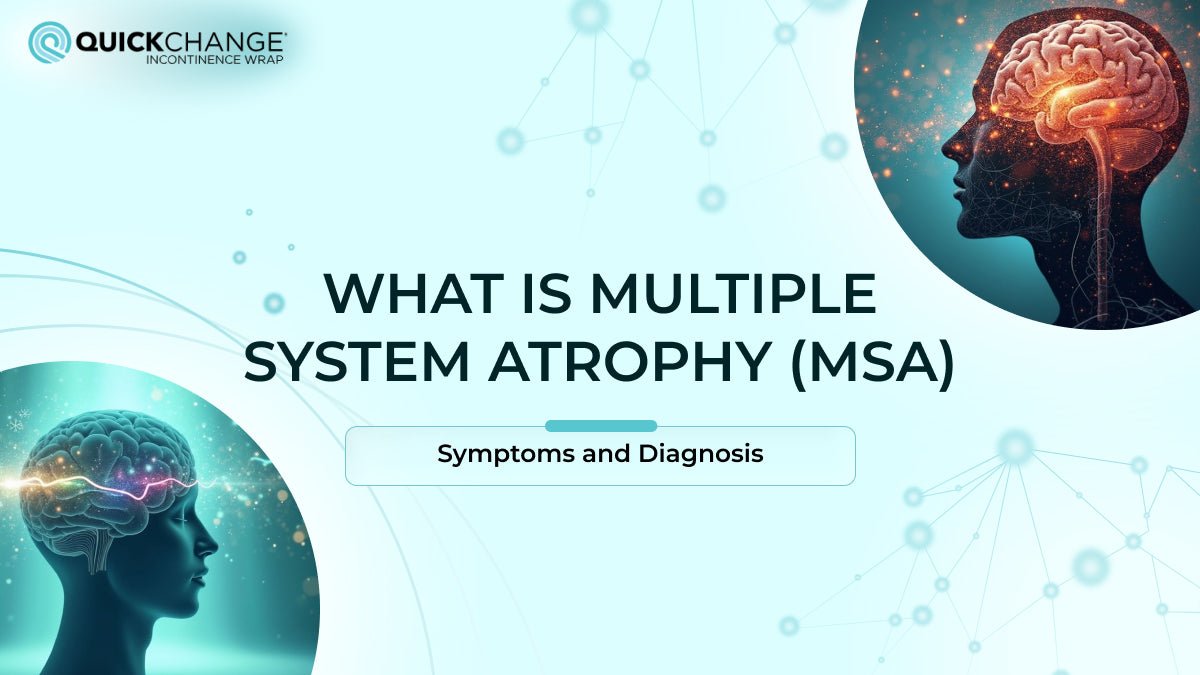 Multiple System Atrophy (MSA): Symptoms, Progression, and Daily Care - QuickChange Men's Incontinence Wrap Australia